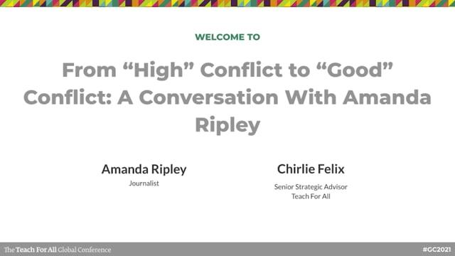 Preview image for the video "From “High” Conflict to “Good” Conflict: A Conversation With Amanda Ripley". Preview image for the video "From “High” Conflict to “Good” Conflict: A Conversation With Amanda Ripley".