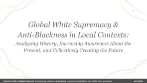 Preview image for the video "Global Conference 2020: Global White Supremacy &amp; Anti-Blackness in Local Contexts".