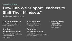 Preview image for the video "Teach For All Learning Forum: How Can We Support Teachers to Shift Their Mindsets? (Highlight Video)".