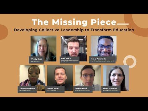 Preview image for the video "The Missing Piece: Developing Collective Leadership to Transform Education Option 1 - FULL".